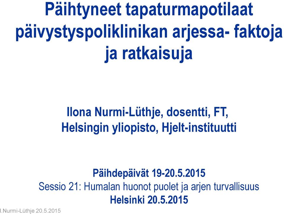 Helsingin yliopisto, Hjelt-instituutti Päihdepäivät 19-20.5.