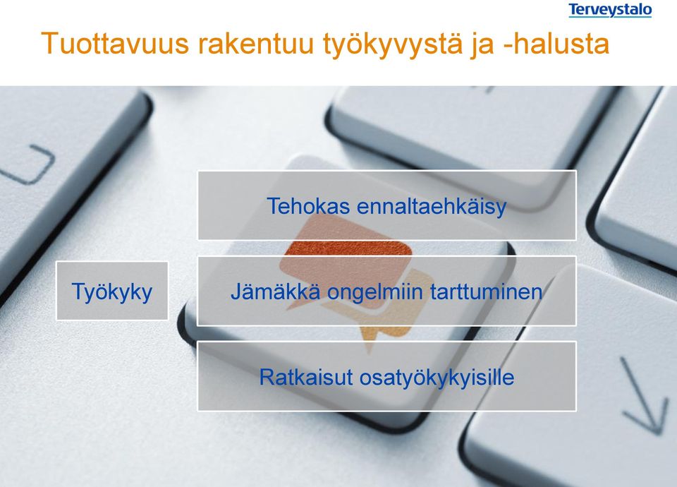 ennaltaehkäisy Työkyky Jämäkkä