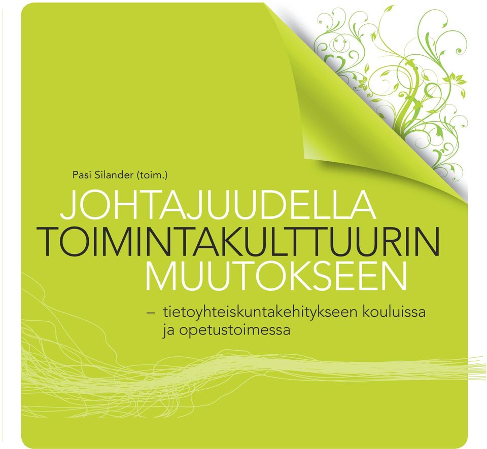 toimintakulttuurin MUUTOKSEEN