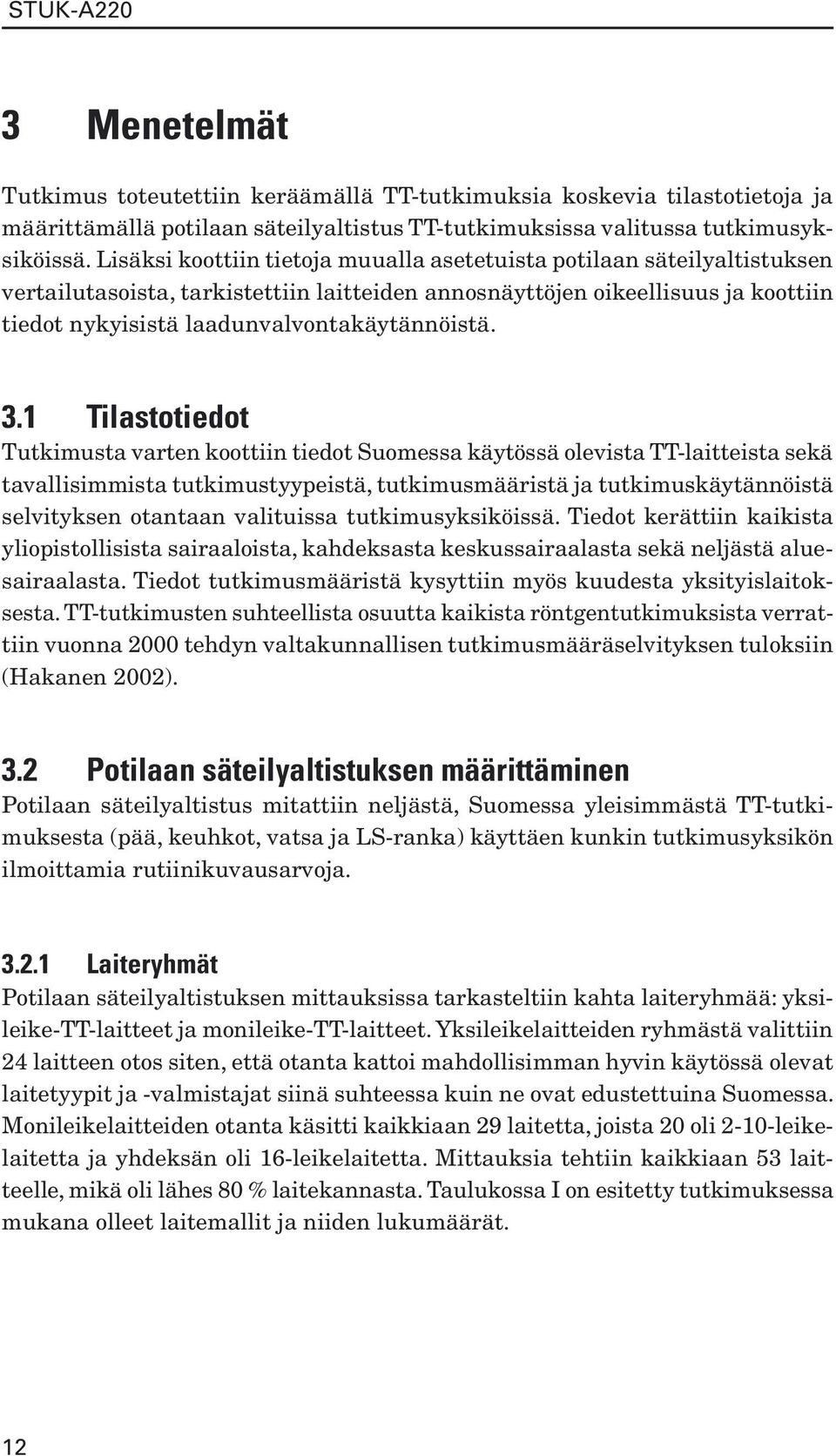 laadunvalvontakäytännöistä. 3.