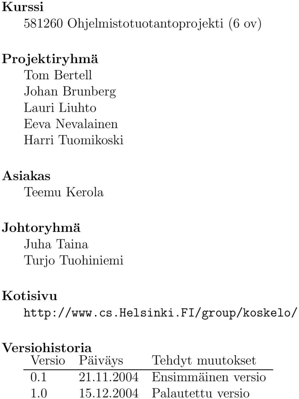 Turjo Tuohiniemi Kotisivu http://www.cs.helsinki.