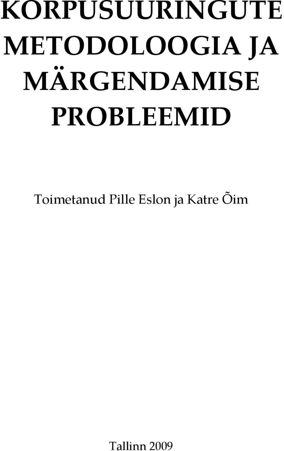 MÄRGENDAMISE PROBLEEMID