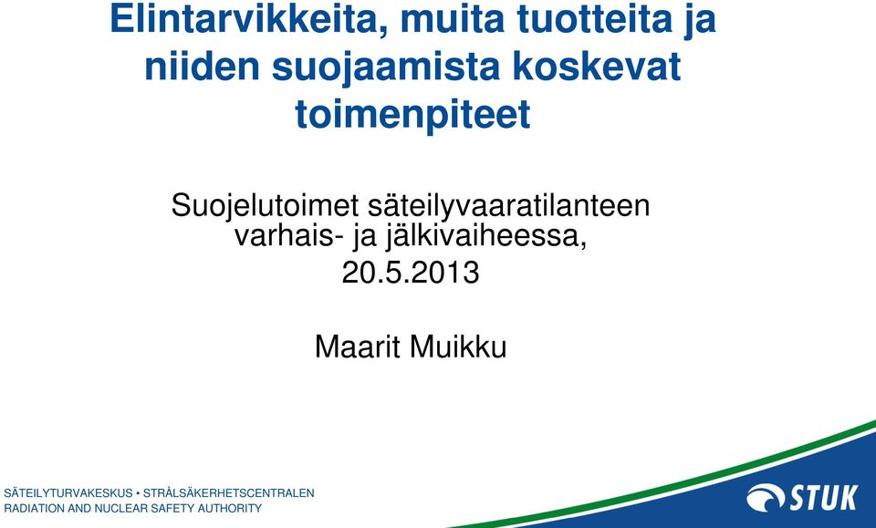 Suojelutoimet säteilyvaaratilanteen