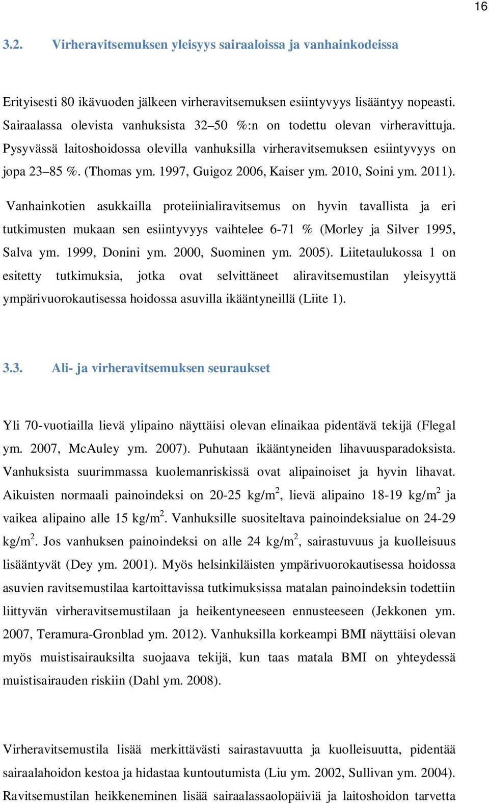 1997, Guigoz 2006, Kaiser ym. 2010, Soini ym. 2011).