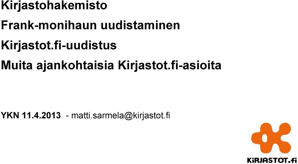 fi-uudistus Muita ajankohtaisia