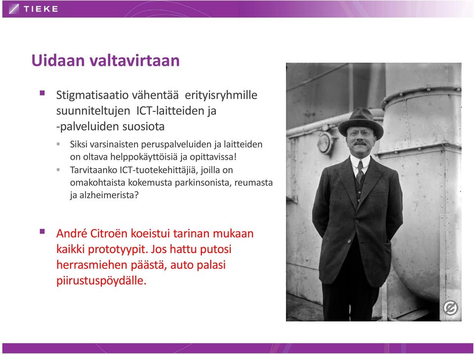TarvitaankoICT-tuotekehittäjiä, joillaon omakohtaista kokemusta parkinsonista, reumasta ja alzheimerista?