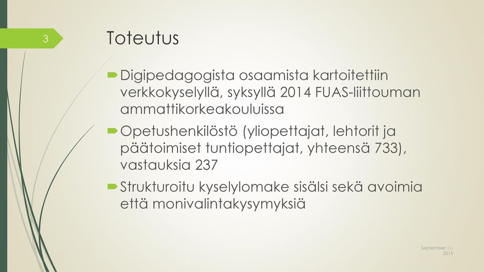 lehtorit ja päätoimiset tuntiopettajat, yhteensä 733), vastauksia 237