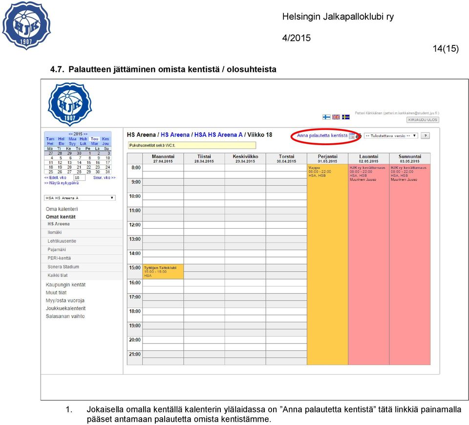 ylälaidassa on Anna palautetta kentistä tätä linkkiä