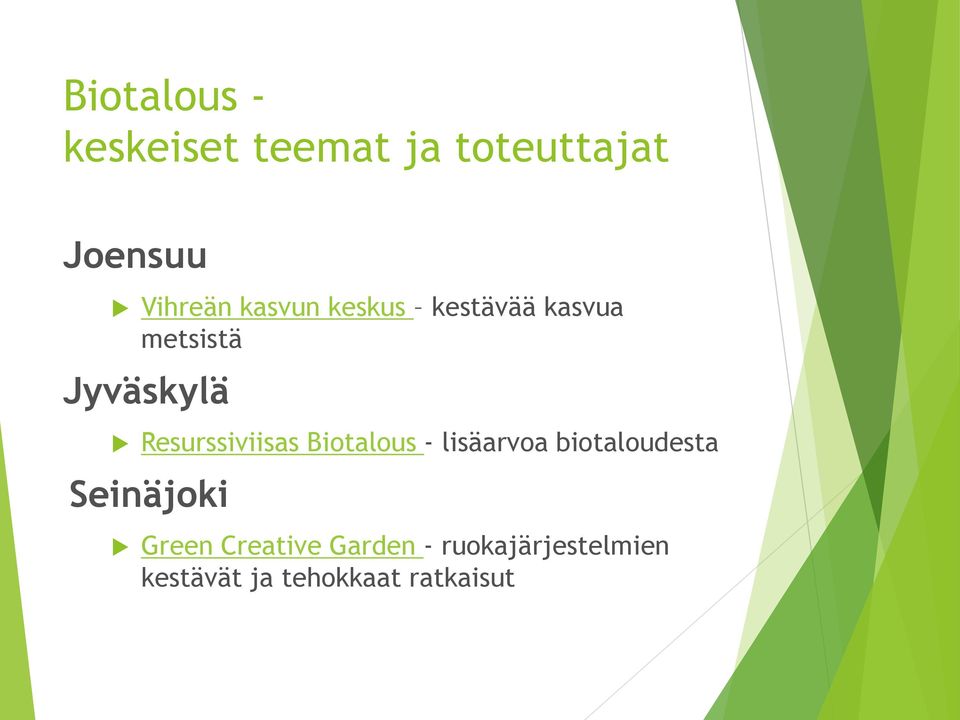 Resurssiviisas Biotalous - lisäarvoa biotaloudesta Seinäjoki