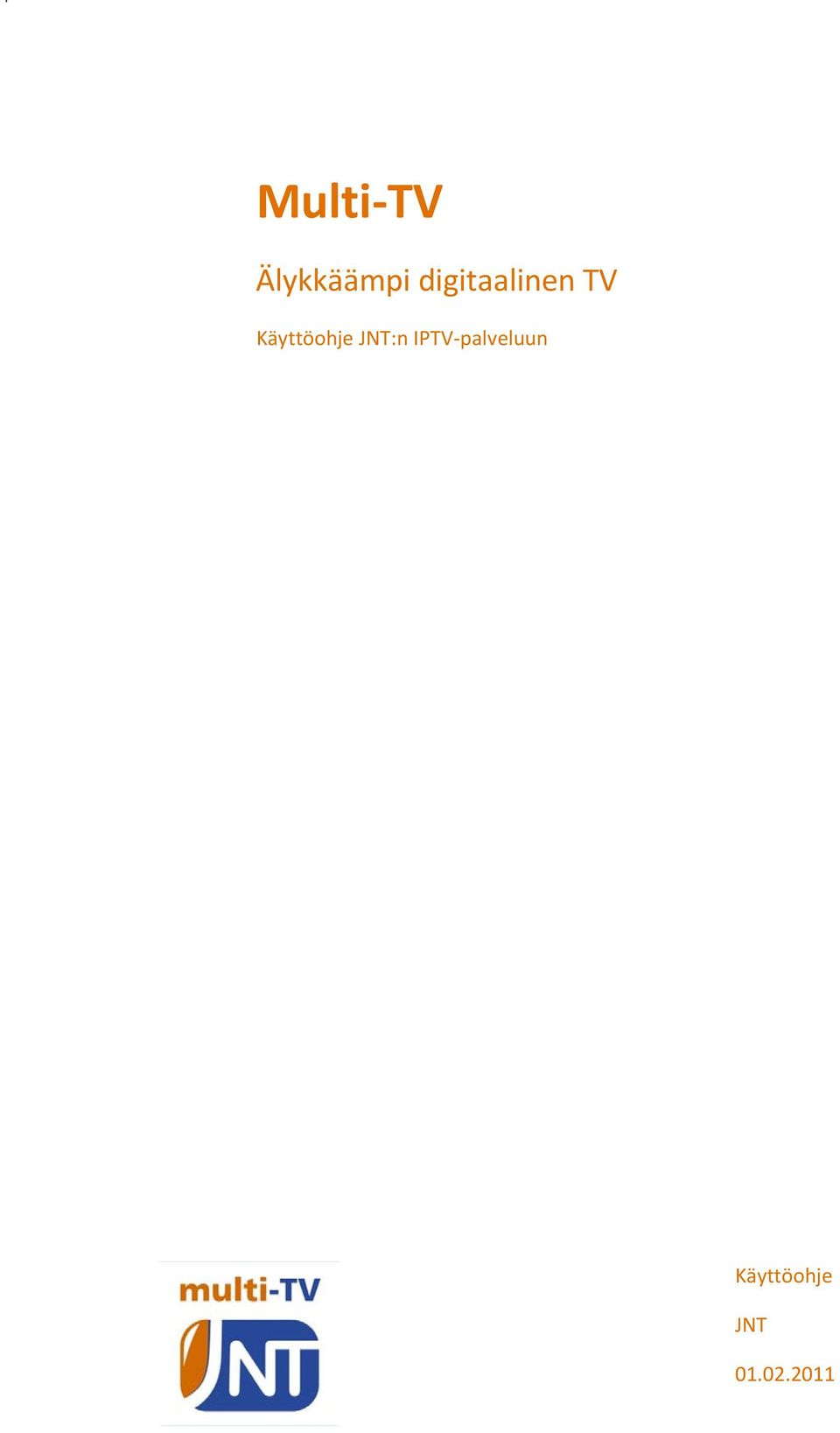 Käyttöohje JNT:n IPTV