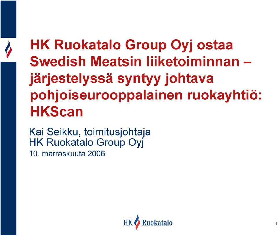 pohjoiseurooppalainen ruokayhtiö: HKScan Kai