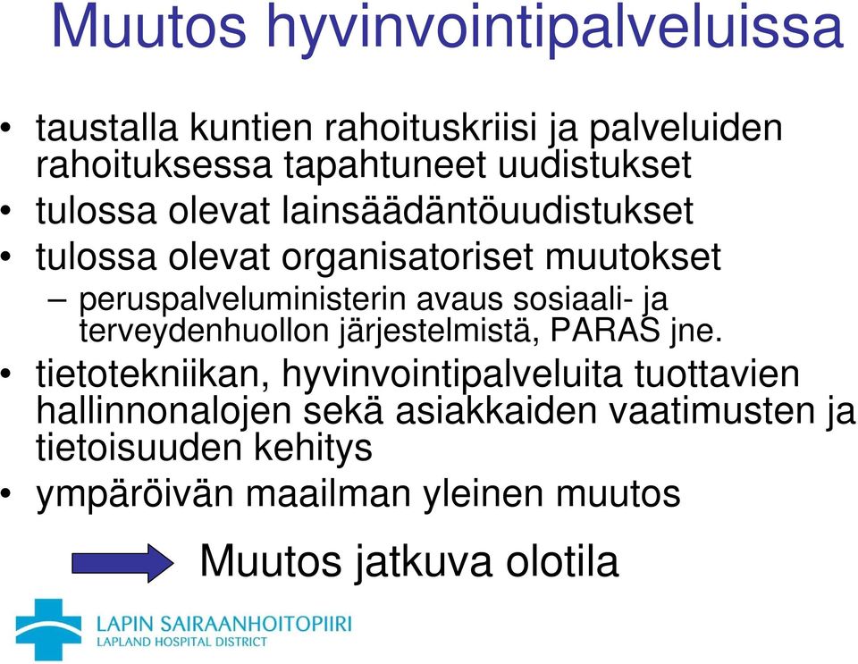 avaus sosiaali- ja terveydenhuollon järjestelmistä, PARAS jne.