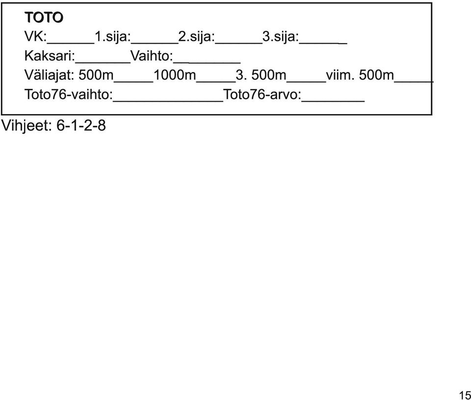 500m 1 000m 3. 500m viim.