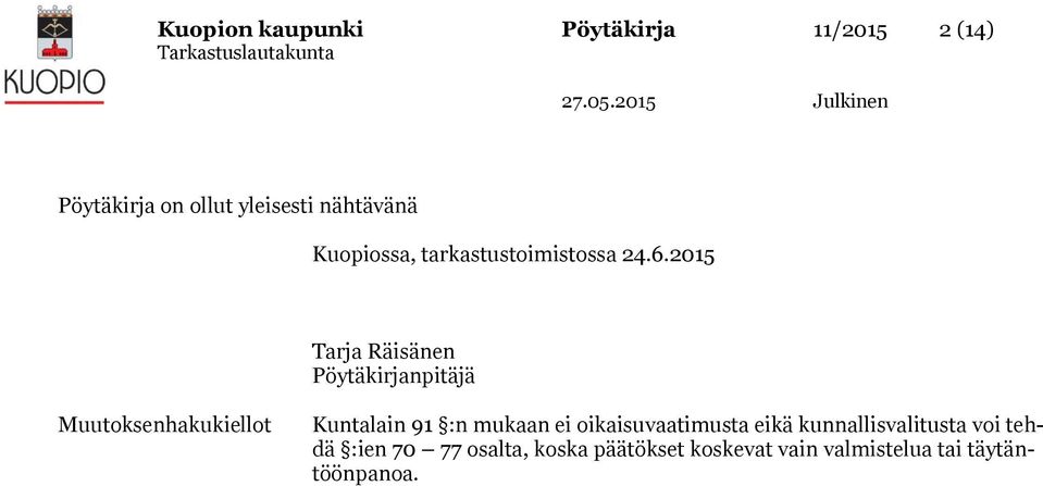 2015 Tarja Räisänen Pöytäkirjanpitäjä Muutoksenhakukiellot Kuntalain 91 :n mukaan ei