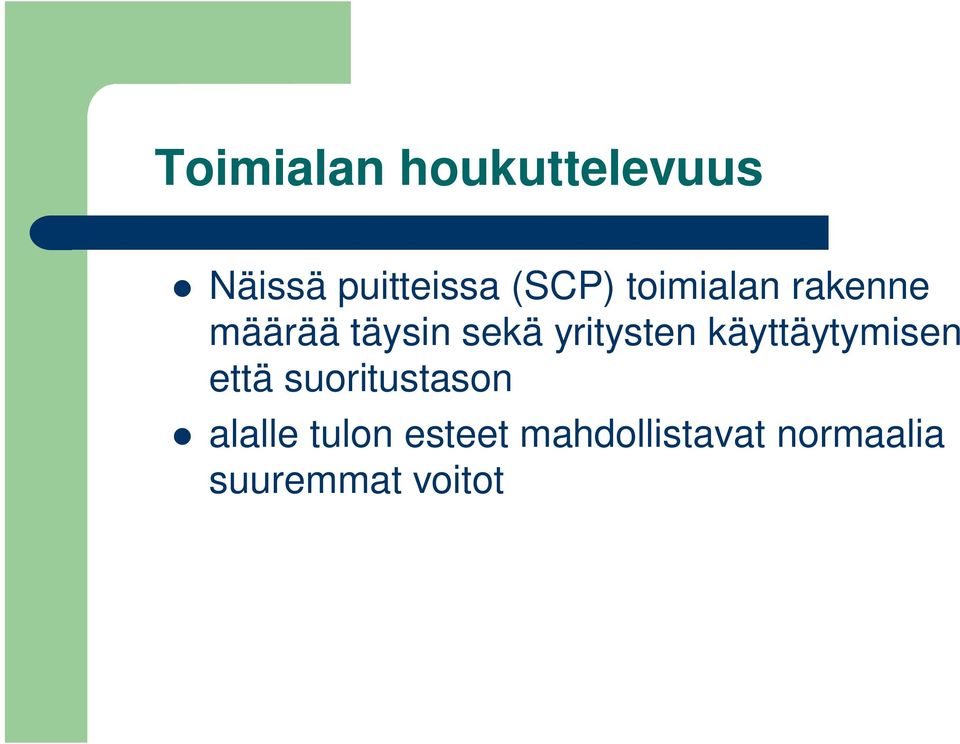 yritysten käyttäytymisen että suoritustason