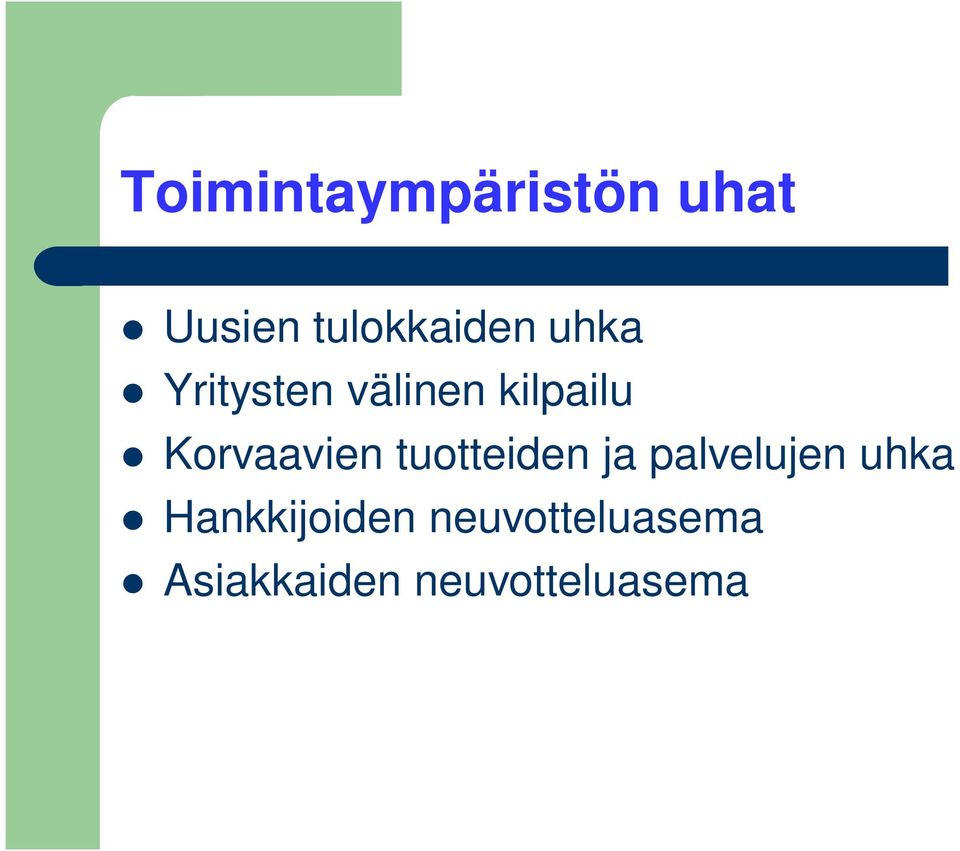 tuotteiden ja palvelujen uhka Hankkijoiden