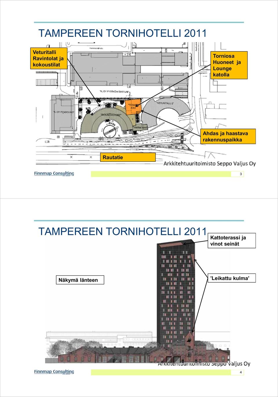 haastava rakennuspaikka Rautatie 3 TAMPEREEN TORNIHOTELLI