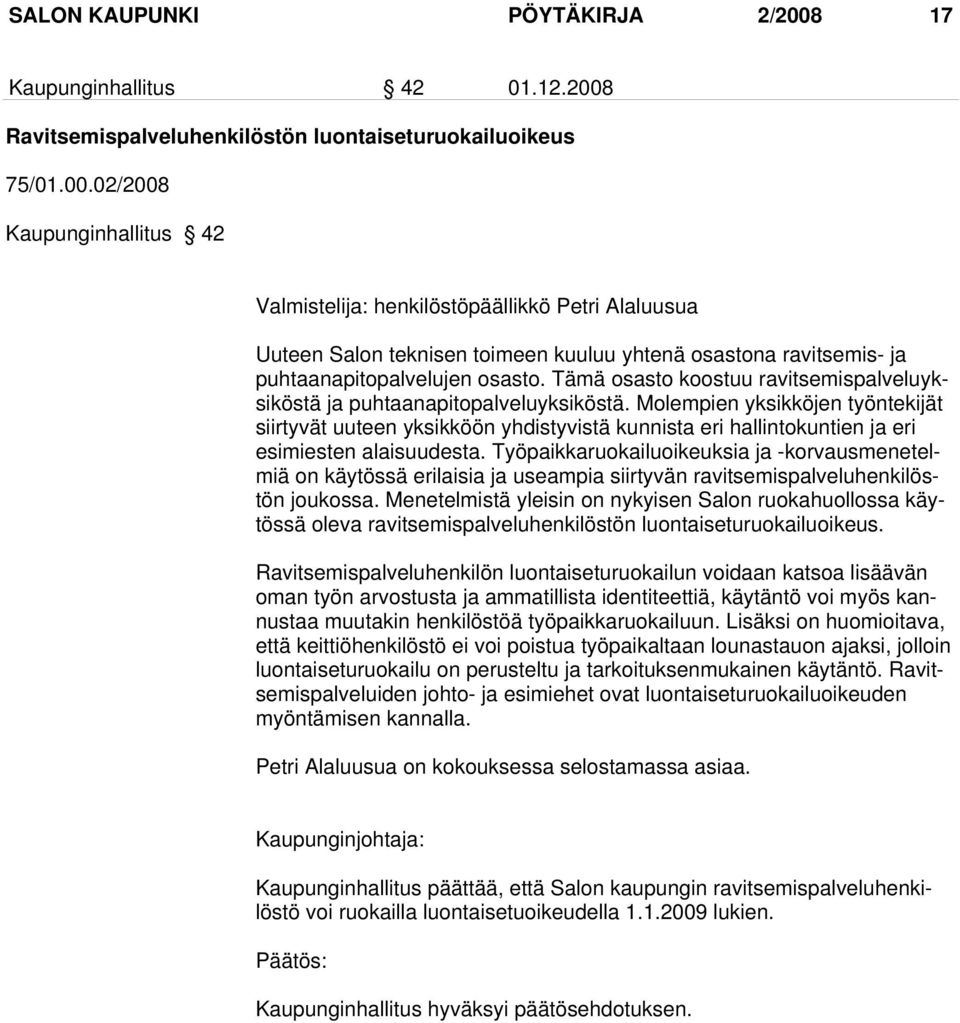 Ravitsemispalveluhenkilöstön luontaiseturuokailuoikeus 75/01.00.