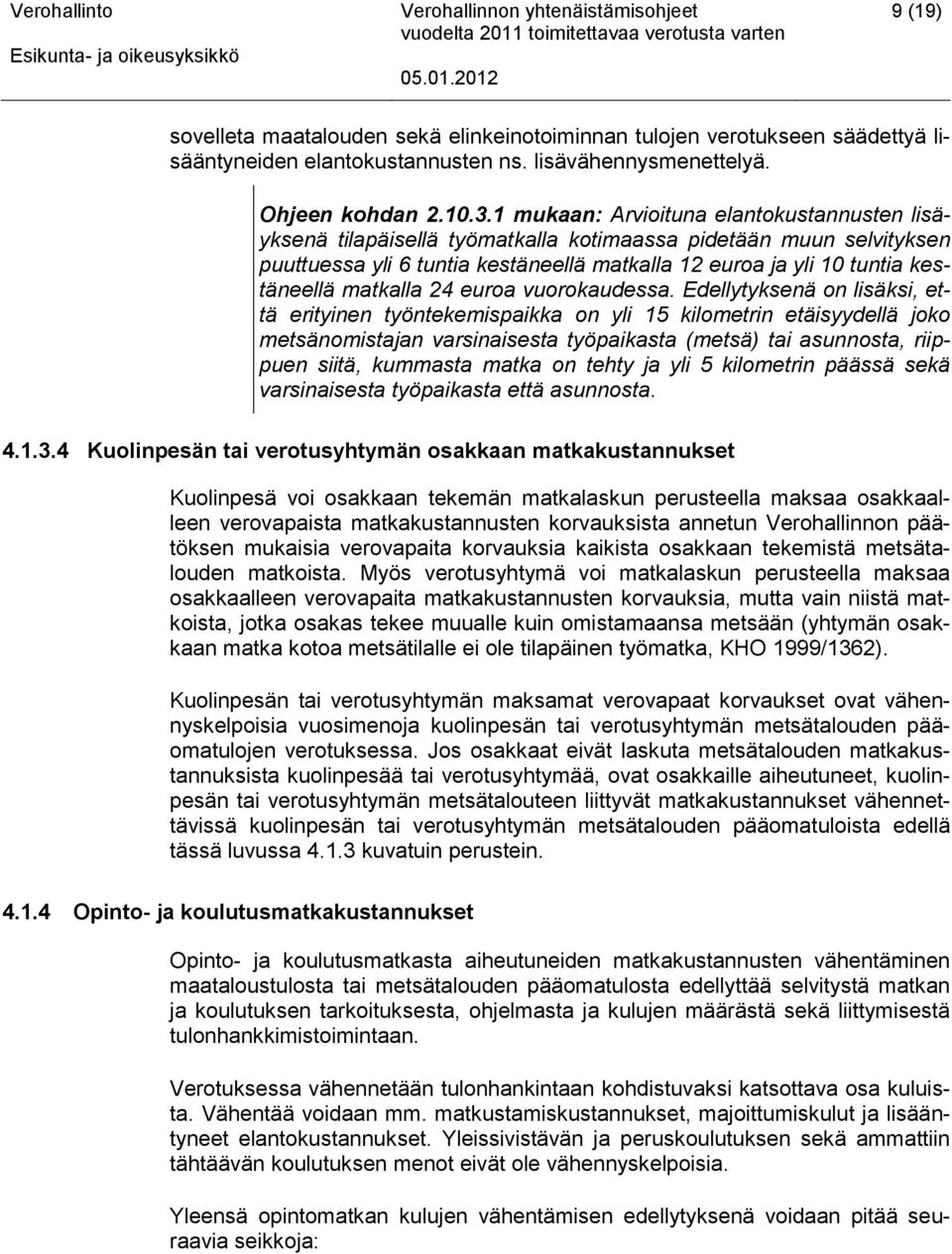 matkalla 24 euroa vuorokaudessa.