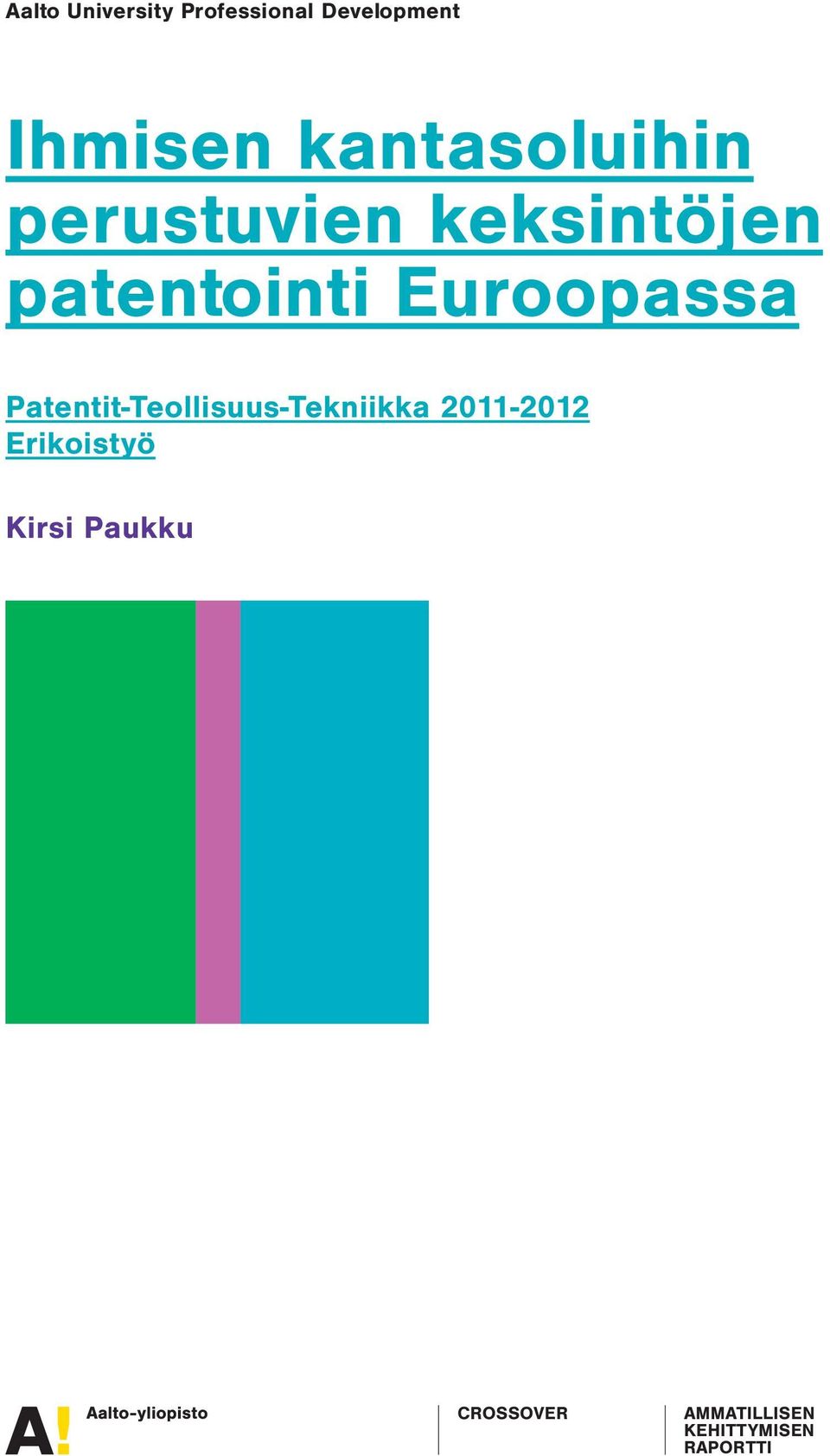 Euroopassa Patentit-Teollisuus-Tekniikka 2011-2012