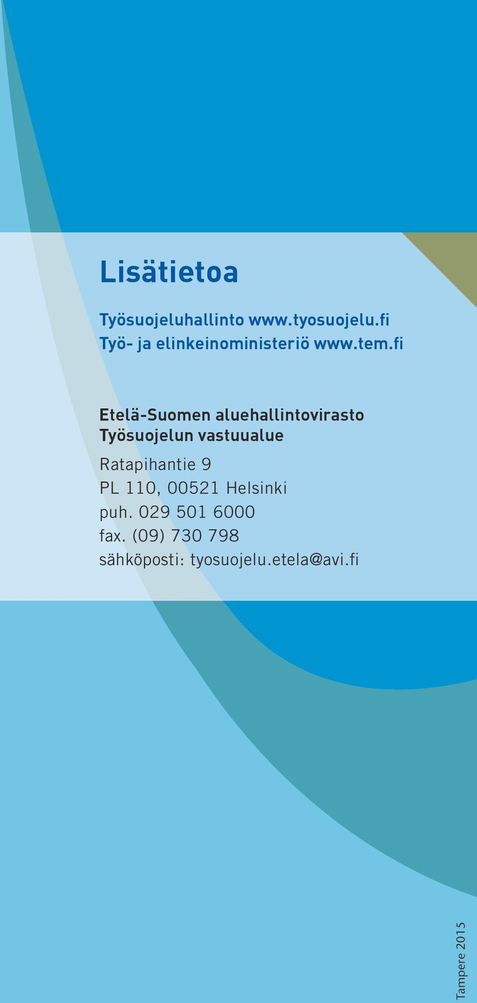 fi Etelä-Suomen aluehallintovirasto Työsuojelun vastuualue