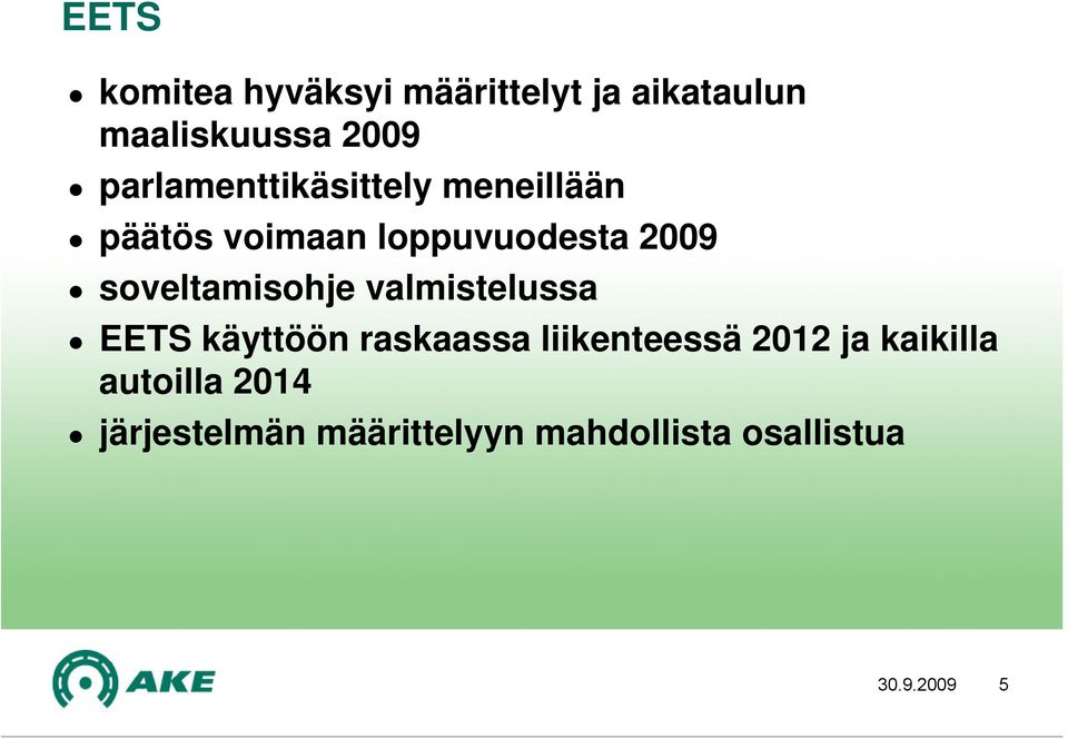 soveltamisohje valmistelussa EETS käyttöön raskaassa liikenteessä 2012