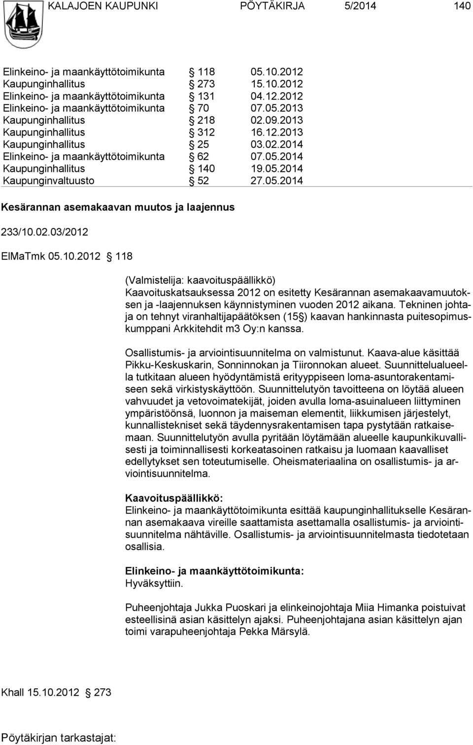 05.2014 Kesärannan asemakaavan muutos ja laajennus 233/10.