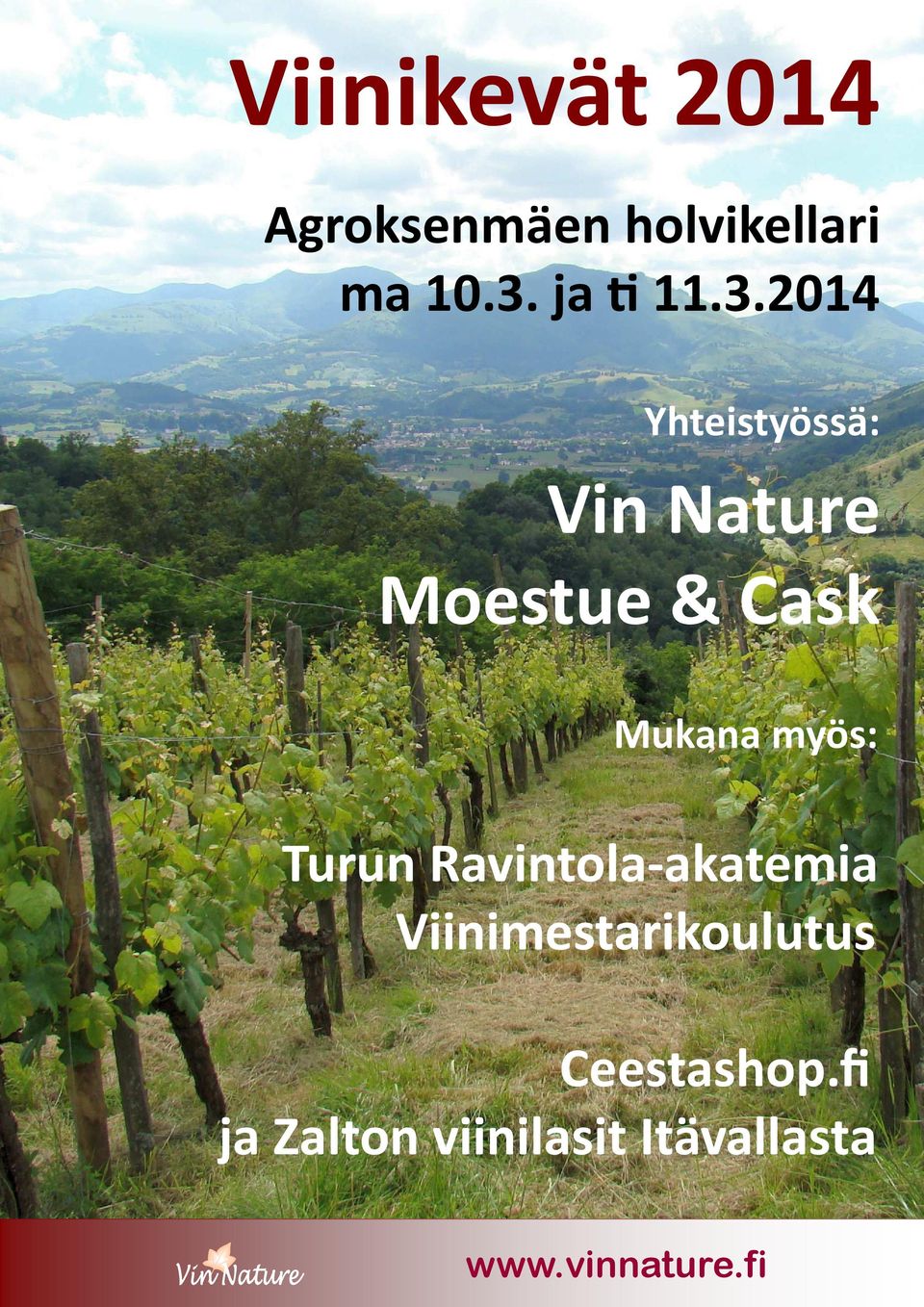2014 Yhteistyössä: Vin Nature Moestue & Cask Mukana