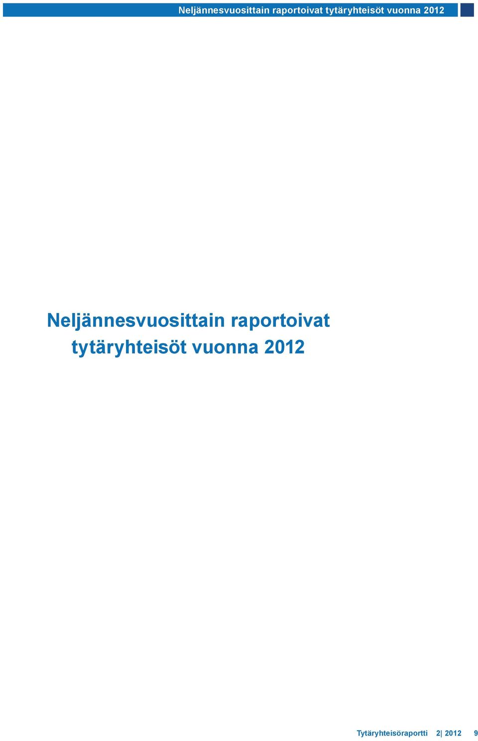 Tytäryhteisöraportti 2 2012 9