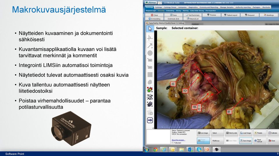 LIMSiin automatisoi toimintoja Näytetiedot tulevat automaattisesti osaksi kuvia Kuva tallentuu