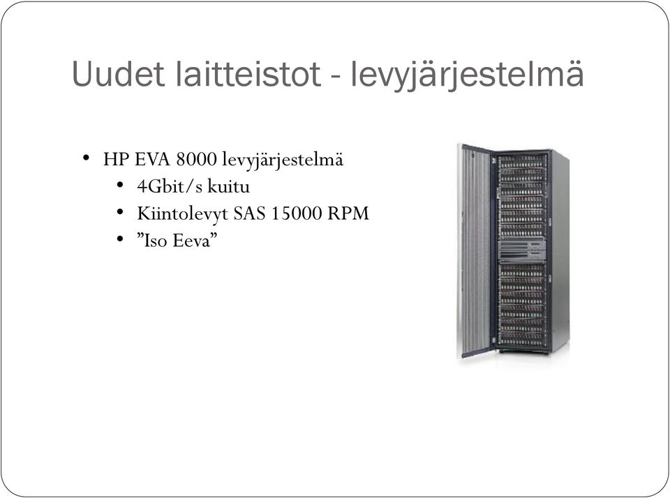 levyjärjestelmä 4Gbit/s