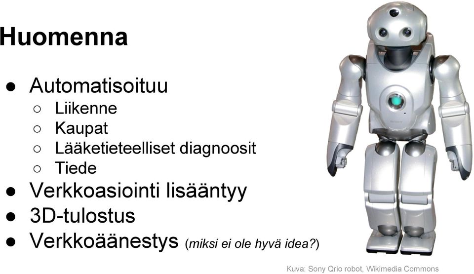 Verkkoasiointi lisääntyy 3D-tulostus