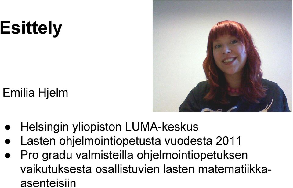 2011 Pro gradu valmisteilla ohjelmointiopetuksen