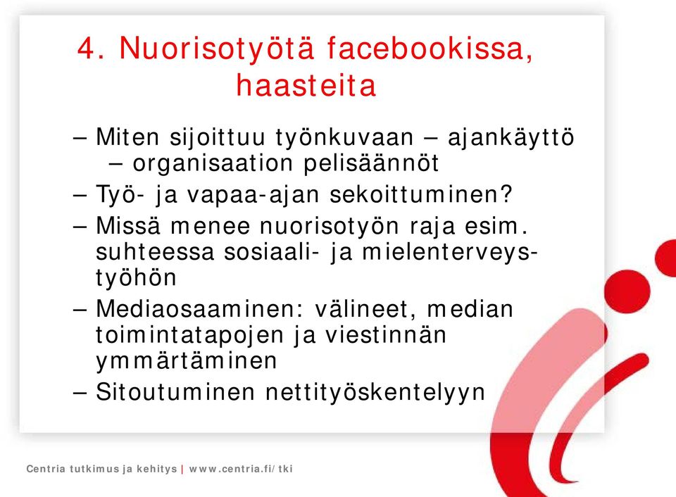 Missä menee nuorisotyön raja esim.