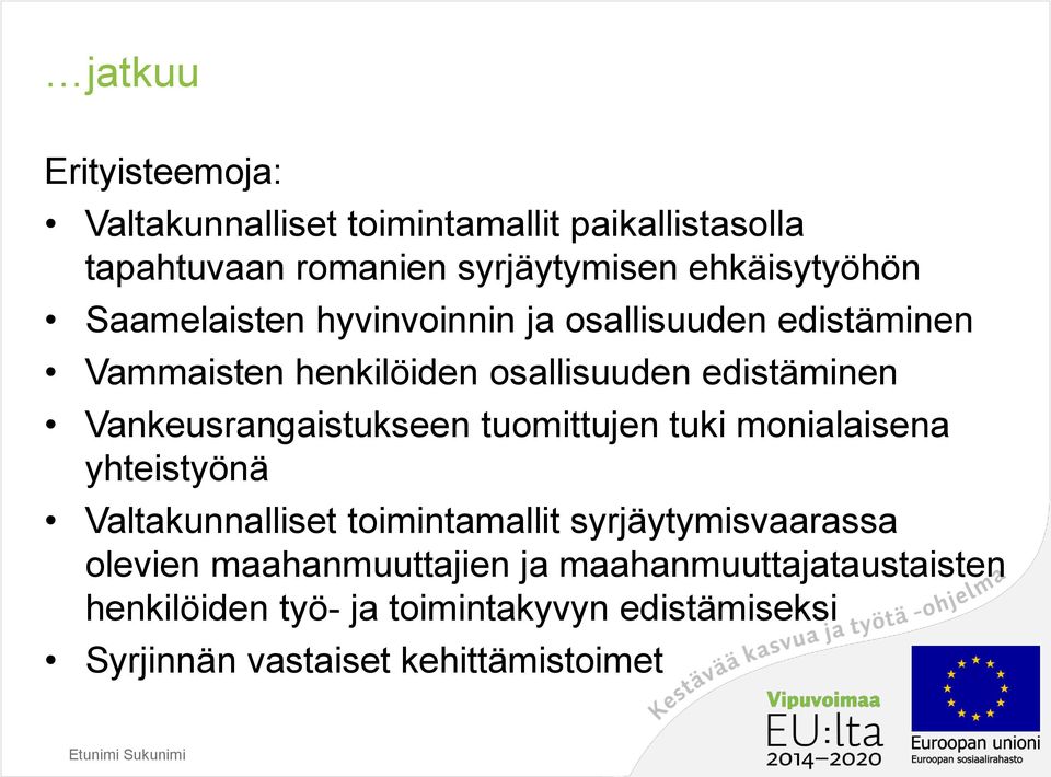 Vankeusrangaistukseen tuomittujen tuki monialaisena yhteistyönä Valtakunnalliset toimintamallit syrjäytymisvaarassa