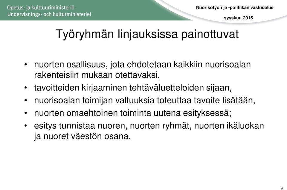 nuorisoalan toimijan valtuuksia toteuttaa tavoite lisätään, nuorten omaehtoinen toiminta