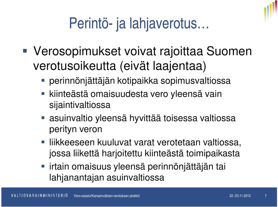 asuinvaltio yleensä hyvittää toisessa valtiossa perityn veron liikkeeseen kuuluvat varat verotetaan valtiossa,