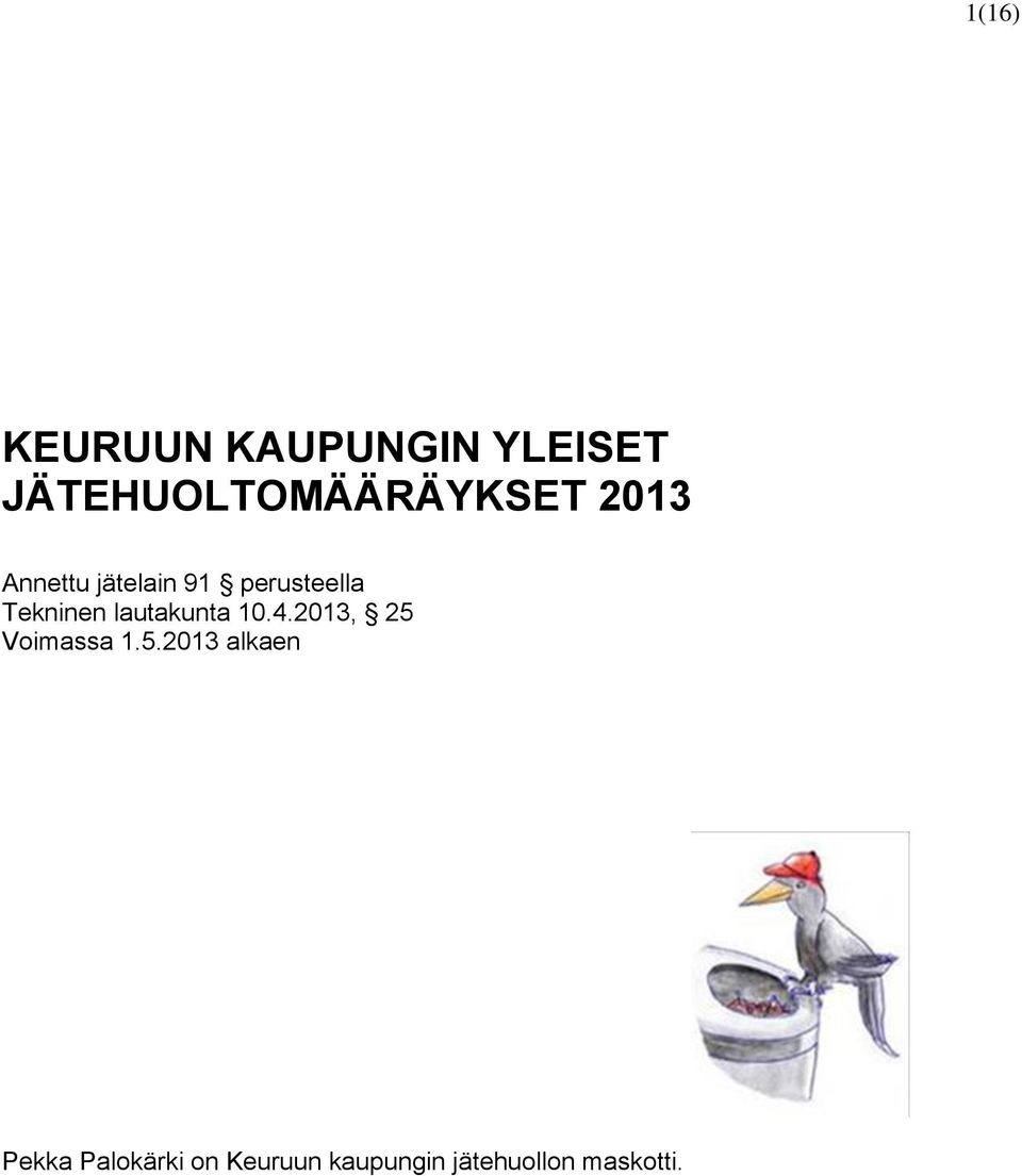perusteella Tekninen lautakunta 10.4.