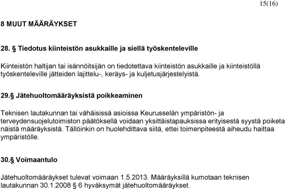 jätteiden lajittelu-, keräys- ja kuljetusjärjestelyistä. 29.