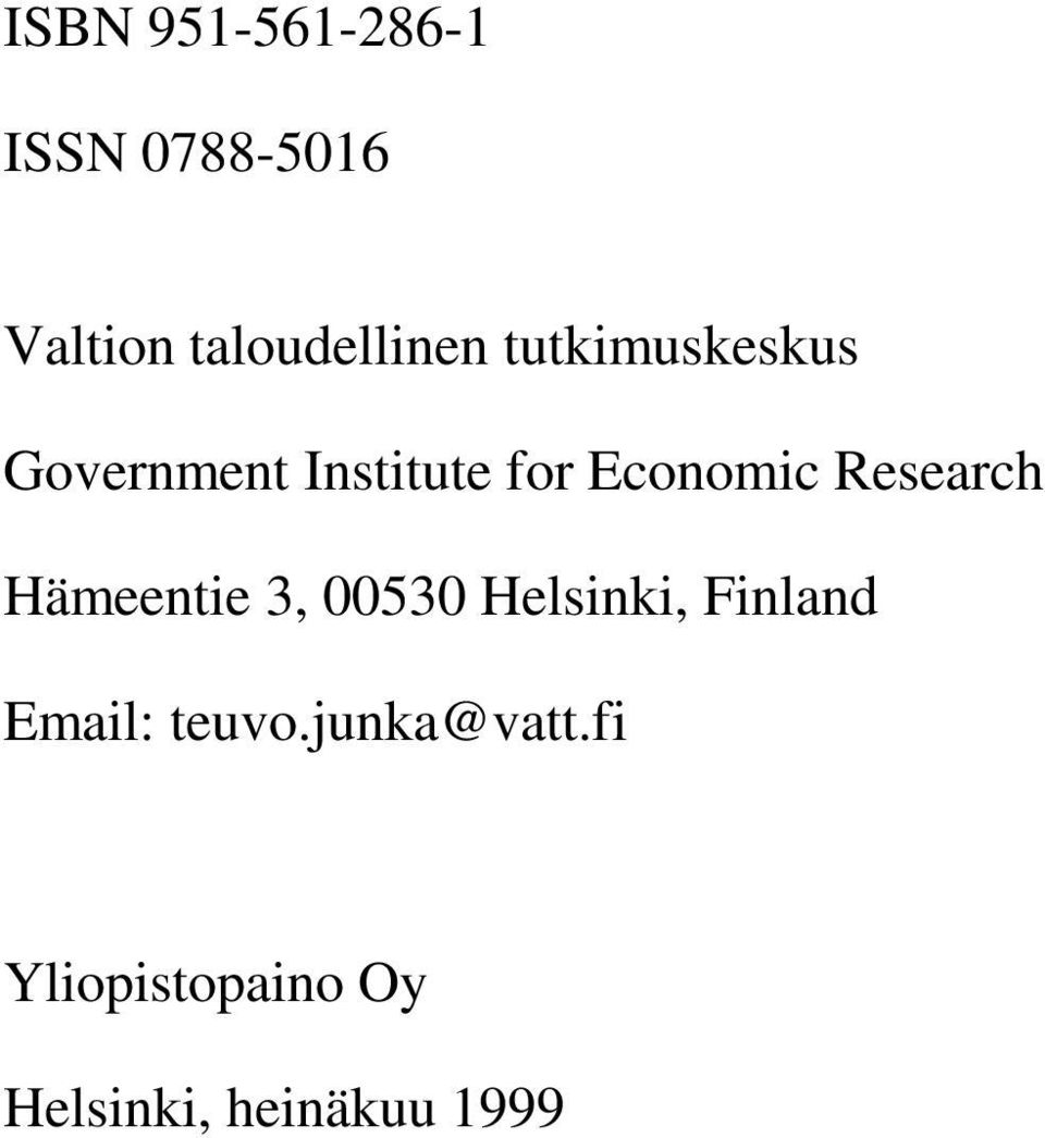 Economic Research Hämeentie 3, 00530 Helsinki, Finland