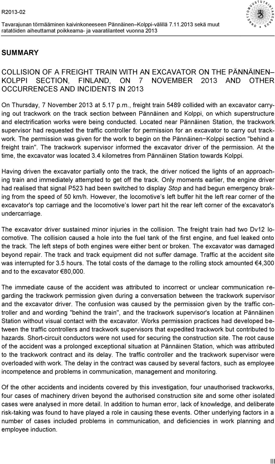 OTHER OCCURRENCES AND INCIDENTS IN 2013 On Thursday, 7 Novemb