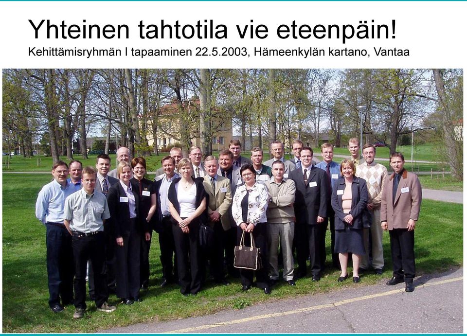2003, Hämeenkylän kartano, Vantaa