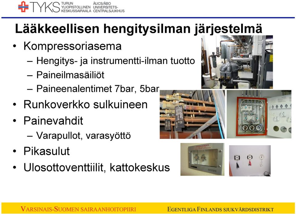 Paineenalentimet 7bar, 5bar Runkoverkko sulkuineen