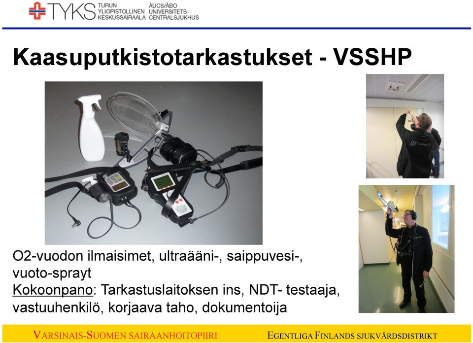 vuoto-sprayt Kokoonpano: Tarkastuslaitoksen