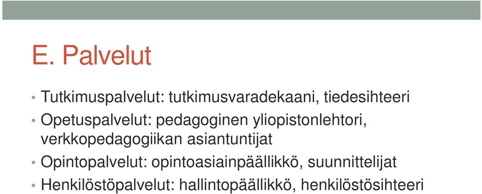 verkkopedagogiikan asiantuntijat Opintopalvelut: