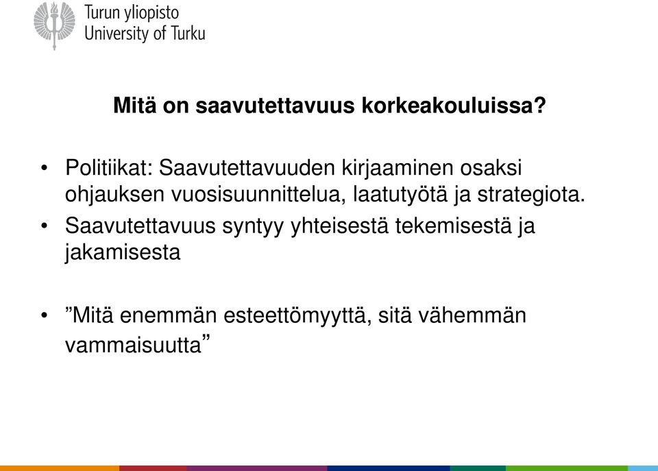 vuosisuunnittelua, laatutyötä ja strategiota.