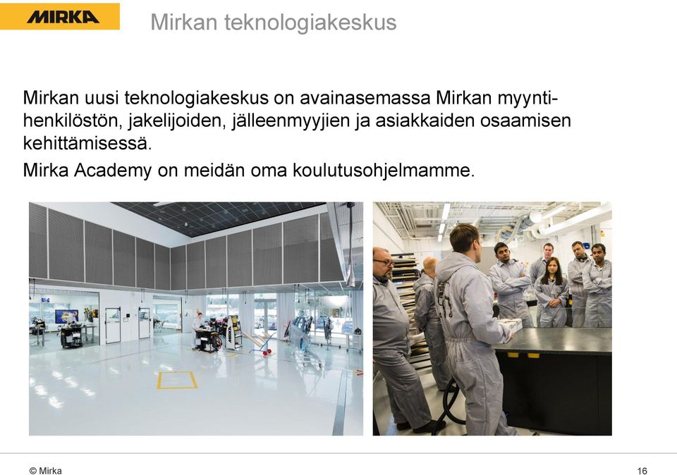 jakelijoiden, jälleenmyyjien ja asiakkaiden osaamisen