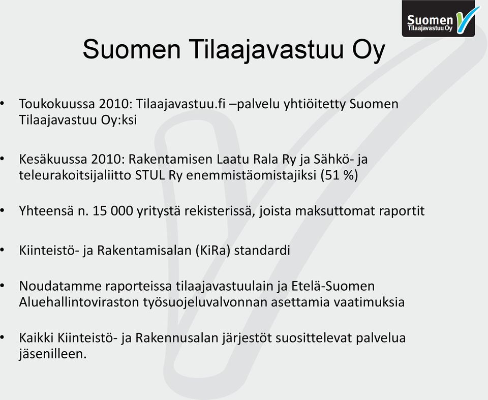 Ry enemmistäomistajiksi (51 %) Yhteensä n.