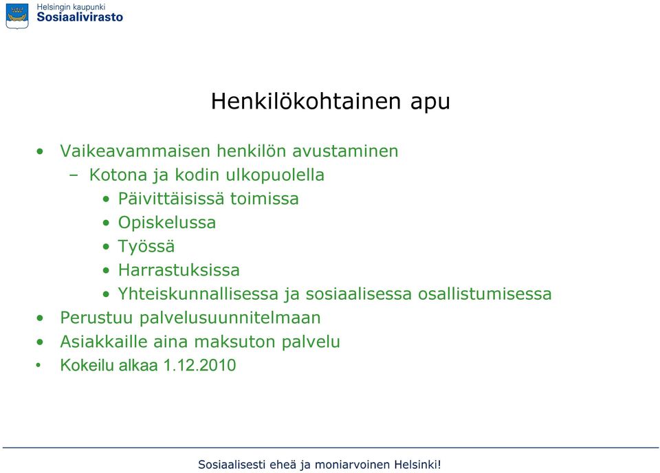 Harrastuksissa Yhteiskunnallisessa ja sosiaalisessa osallistumisessa