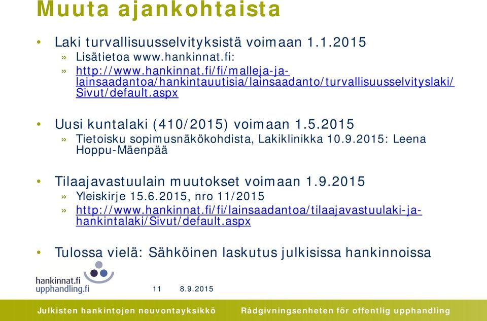 aspx Uusi kuntalaki (410/2015) voimaan 1.5.2015» Tietoisku sopimusnäkökohdista, Lakiklinikka 10.9.